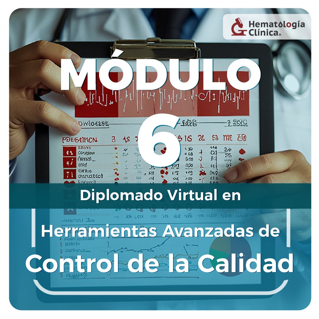 Diplomado en Herramientas avanzadas de Control de la Calidad Módulo 6