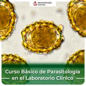 Curso Básico de Parasitología en el Laboratorio Clínico (Septiembre 2025).