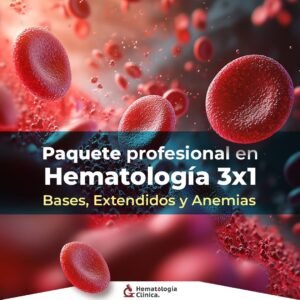 Paquete Profesional en Hematología 3x1: Bases, Extendidos Sanguíneos y Anemias. (2025)