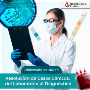 Diplomado Virtual en Resolución de Casos Clínicos, del Laboratorio al Diagnóstico.