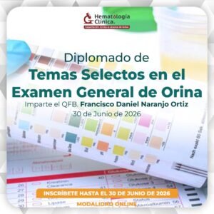 Diplomado de Temas Selectos en el Examen General de Orina 1ra Generación.