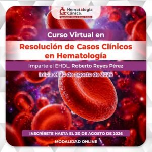 Curso Virtual en Resolución de Casos Clínicos en Hematología (Agosto 2026)