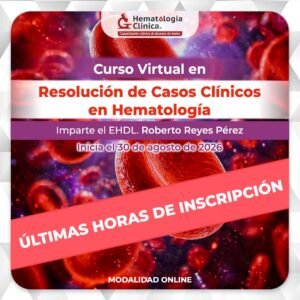 Curso Virtual en Resolución de Casos Clínicos en Hematología (Agosto 2026)