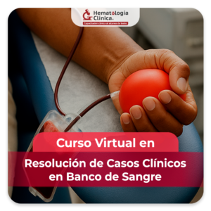 Curso Virtual en Resolución de Casos Clínicos en Banco de Sangre (Octubre 2026)